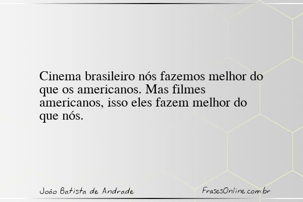 Frase de João Batista de Andrade