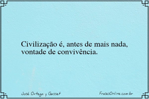 Frase de José Ortega y Gasset