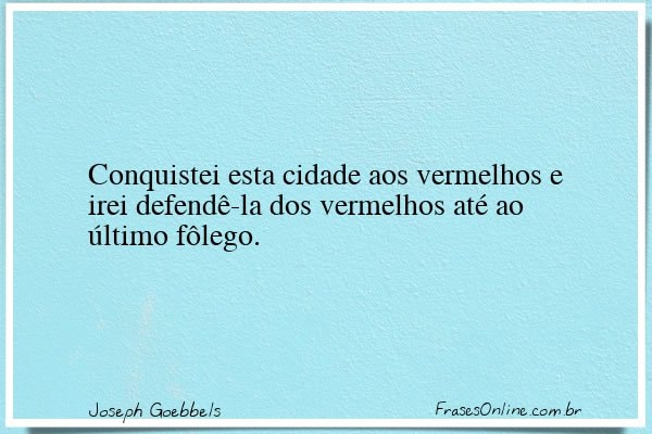 Frase de Joseph Goebbels