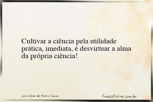 Frase de Júlio César de Mello e Souza
