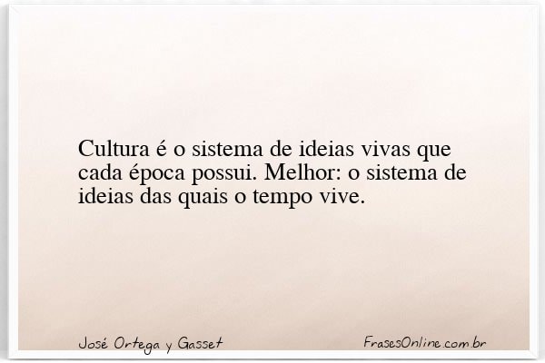 Frase de José Ortega y Gasset
