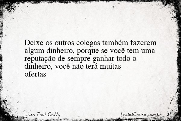 Frase de Jean Paul Getty