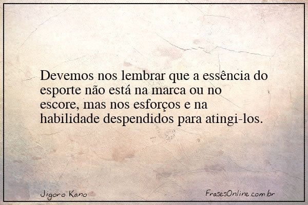 Frase de Jigoro Kano