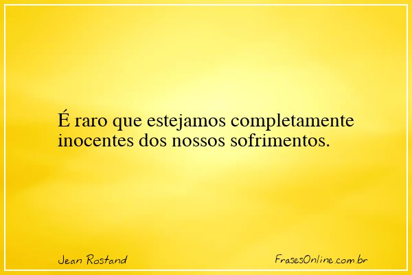 Frase de Jean Rostand