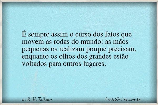 Frase de J. R. R. Tolkien