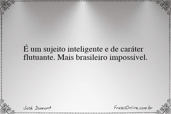 Frase de José Dumont