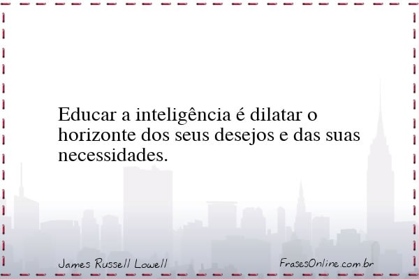 Frase de James Russell Lowell