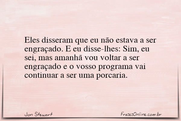 Frase de Jon Stewart