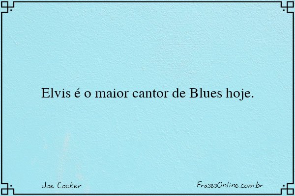 Frase de Joe Cocker
