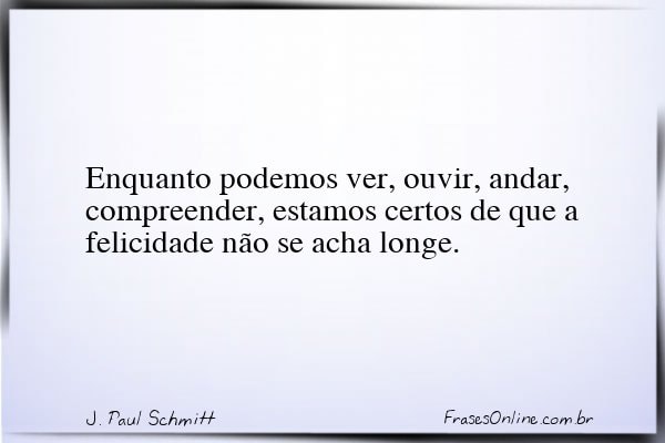 Frase de J. Paul Schmitt