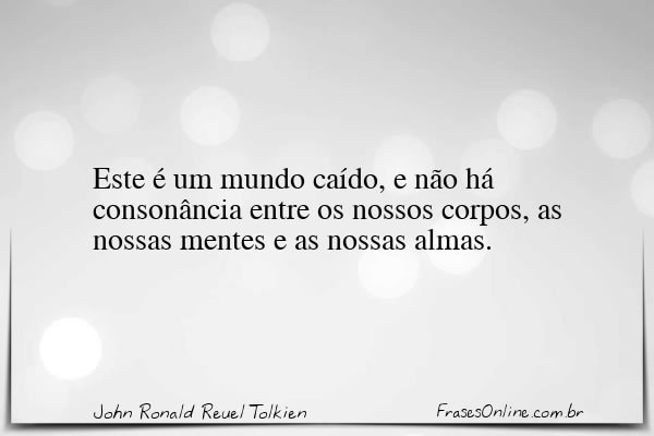 Frase de John Ronald Reuel Tolkien