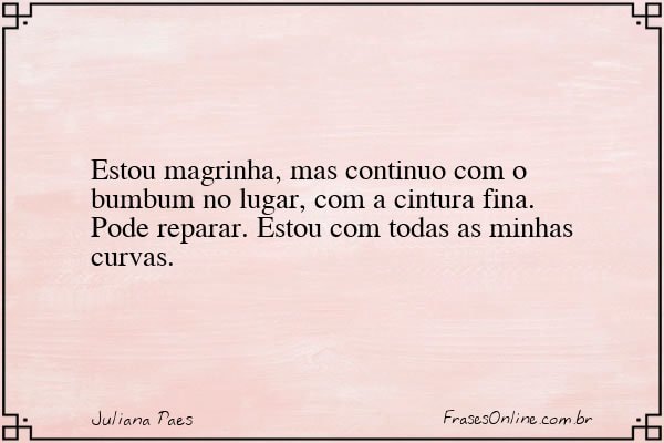 Frase de Juliana Paes