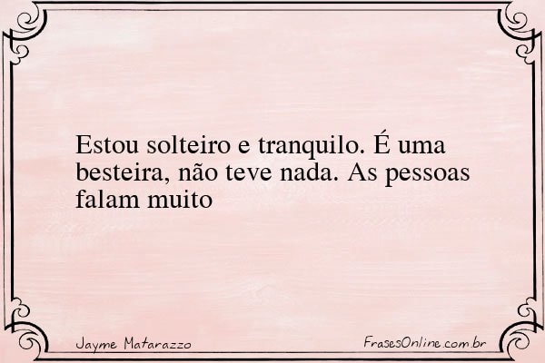 Frase de Jayme Matarazzo