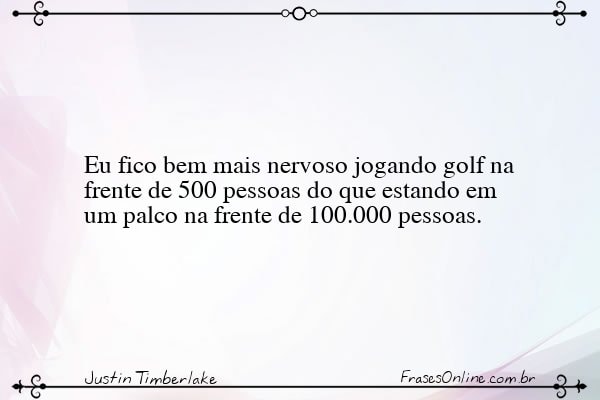 Frase de Justin Timberlake