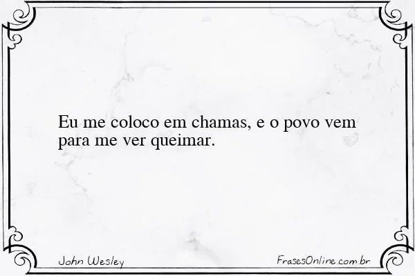 Frase de John Wesley