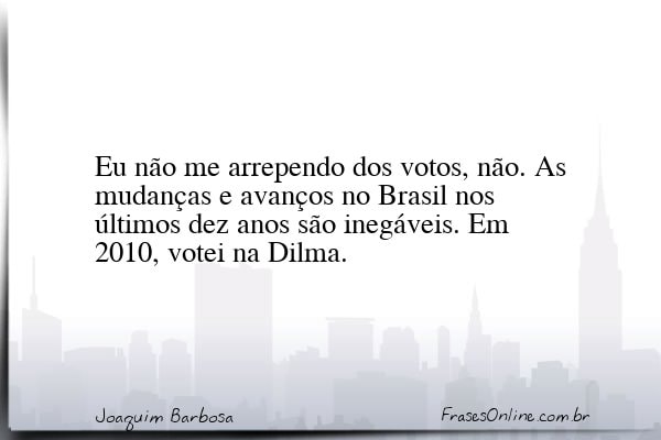 Frase de Joaquim Barbosa