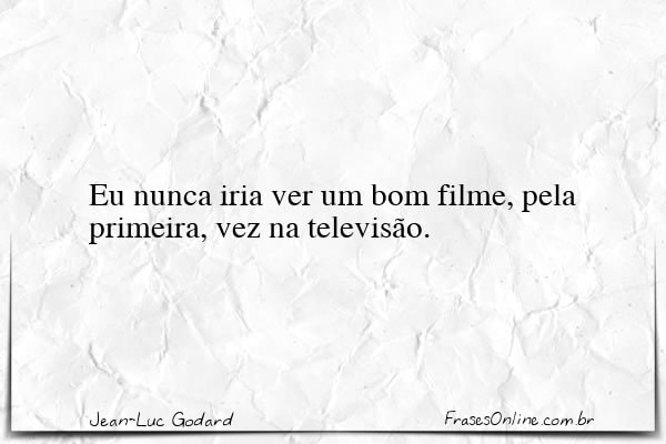 Frase de Jean-Luc Godard