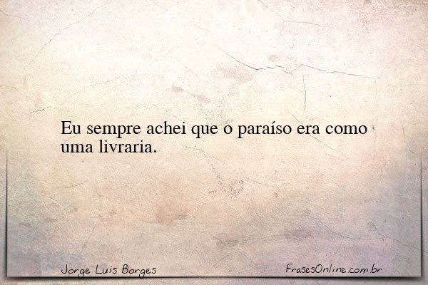 Frase de Jorge Luis Borges