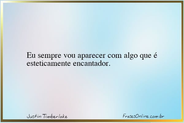 Frase de Justin Timberlake