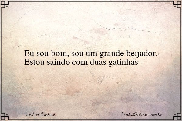 Frase de Justin Bieber