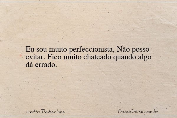 Frase de Justin Timberlake