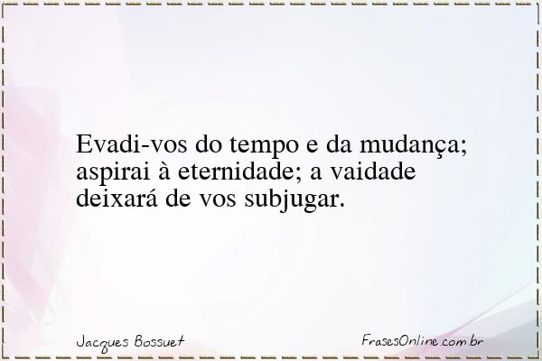 Frase de Jacques Bossuet