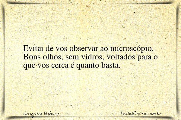 Frase de Joaquim Nabuco