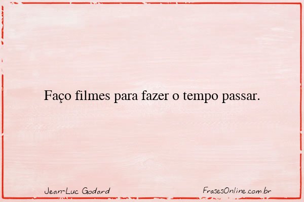 Frase de Jean-Luc Godard