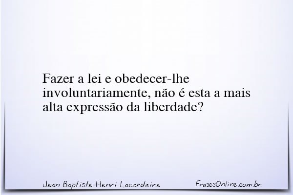 Frase de Jean Baptiste Henri Lacordaire