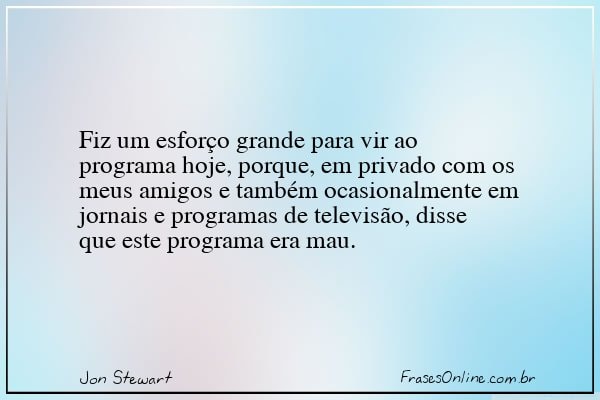 Frase de Jon Stewart