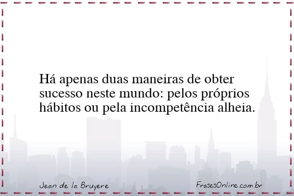 Frase de Jean de la Bruyere