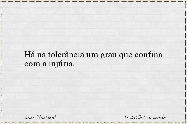 Frase de Jean Rostand