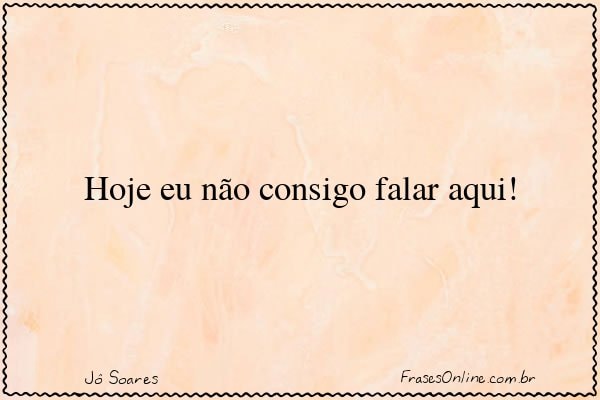 Frase de Jô Soares