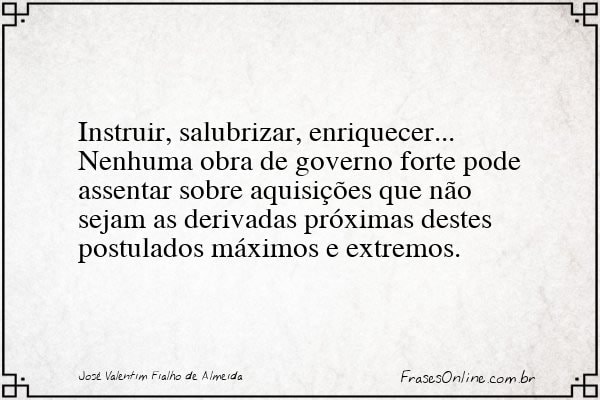 Frase de José Valentim Fialho de Almeida