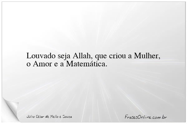 Frase de Júlio César de Mello e Souza