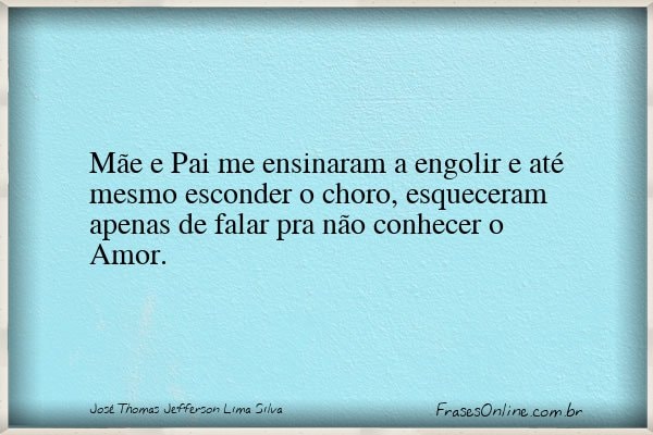 Frase de José Thomas Jefferson Lima Silva