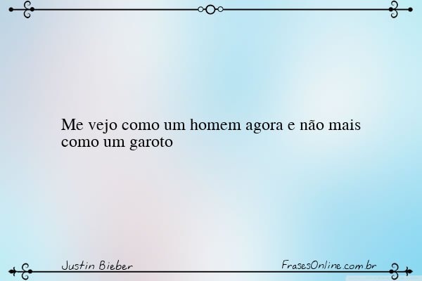 Frase de Justin Bieber
