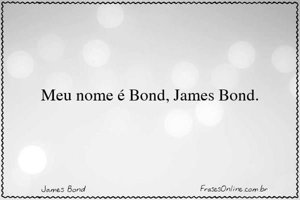 Frase de James Bond