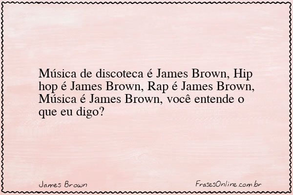 Frase de James Brown