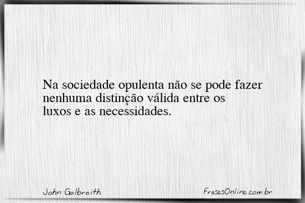 Frase de John Galbraith