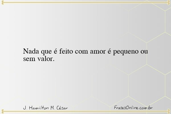 Frase de J. Hamilton M. César