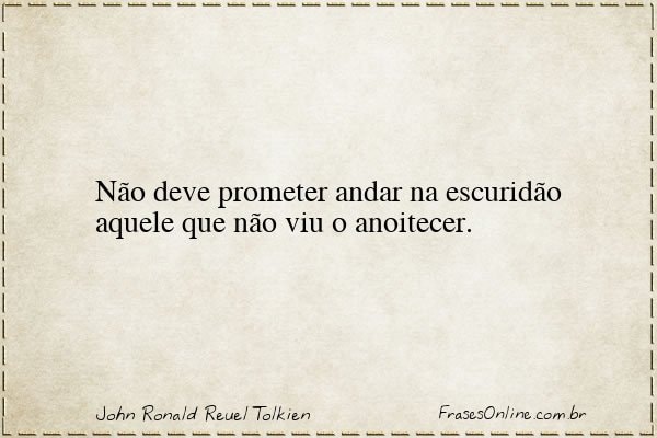Frase de John Ronald Reuel Tolkien