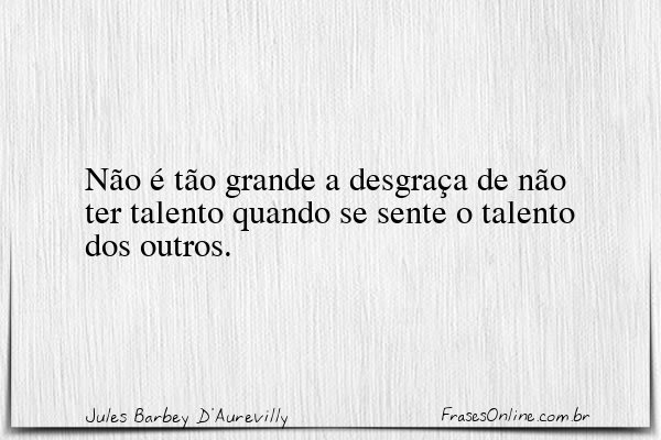 Frase de Jules Barbey D'Aurevilly