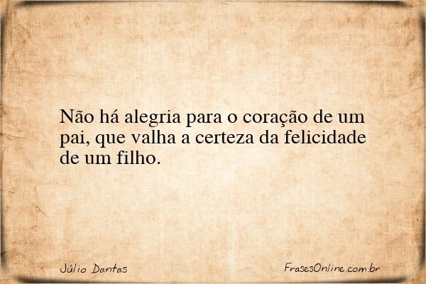 Frase de Júlio Dantas