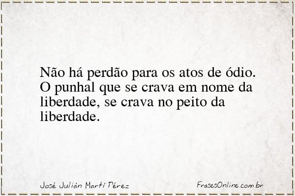 Frase de José Julián Martí Pérez