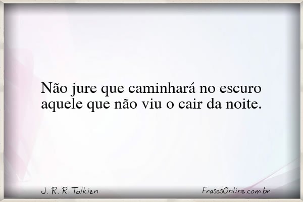 Frase de J. R. R. Tolkien