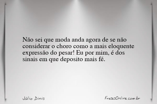 Frase de Júlio Dinis