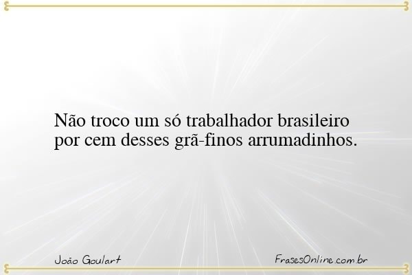 Frase de João Goulart