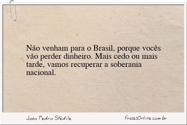 Frase de João Pedro Stédile