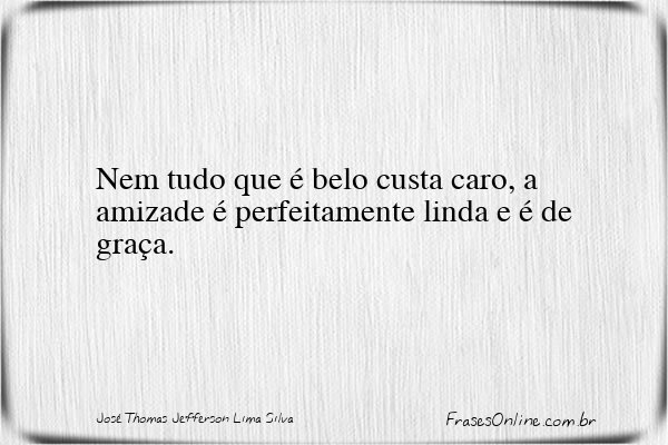 Frase de José Thomas Jefferson Lima Silva